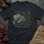You're In Their Backyard T-Shirt
