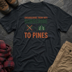 Unsubscribe From WIFI Subscribe To Pines T-Shirt