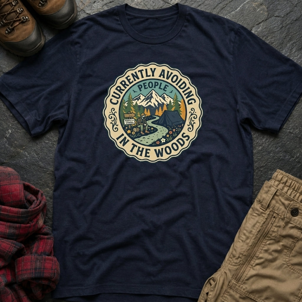 Currently Avoiding People In The Woods T-Shirt