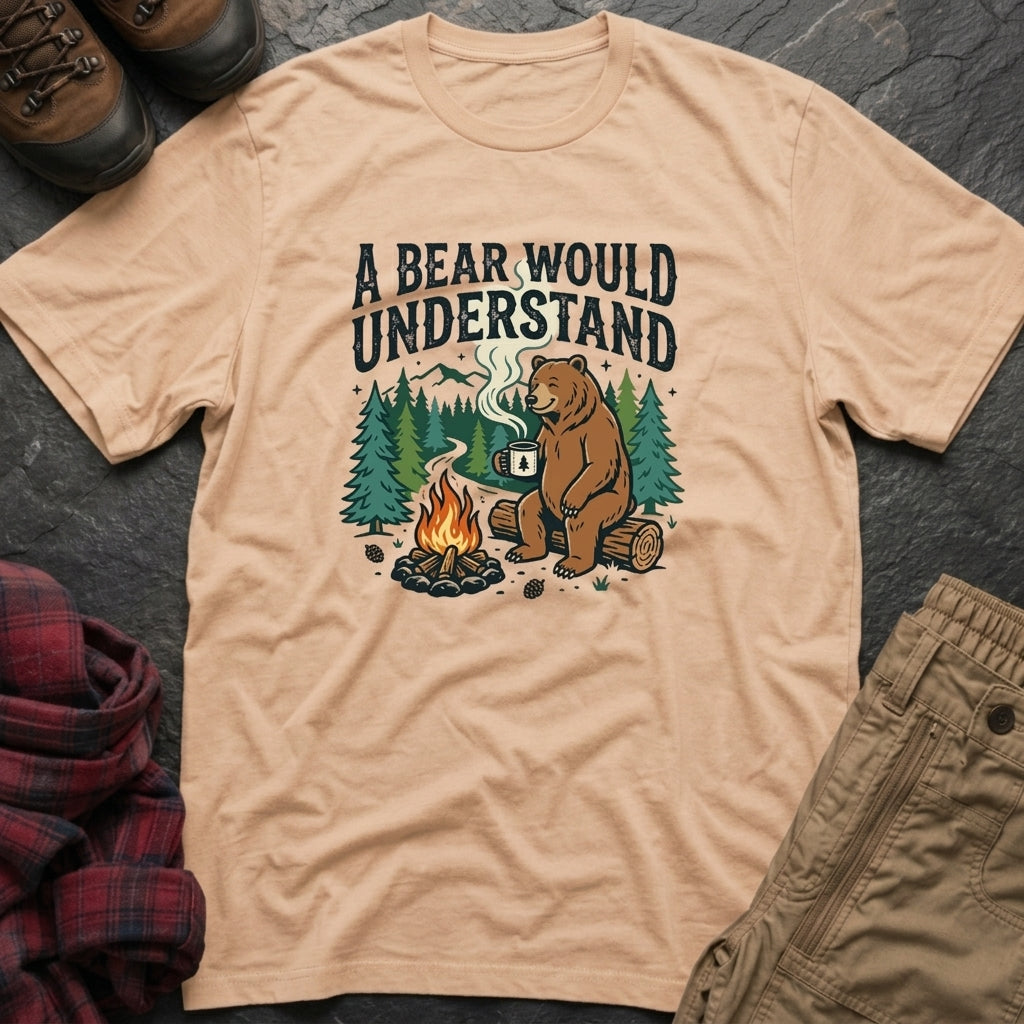 A Bear Would Understand T-Shirt