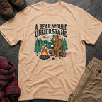 A Bear Would Understand T-Shirt
