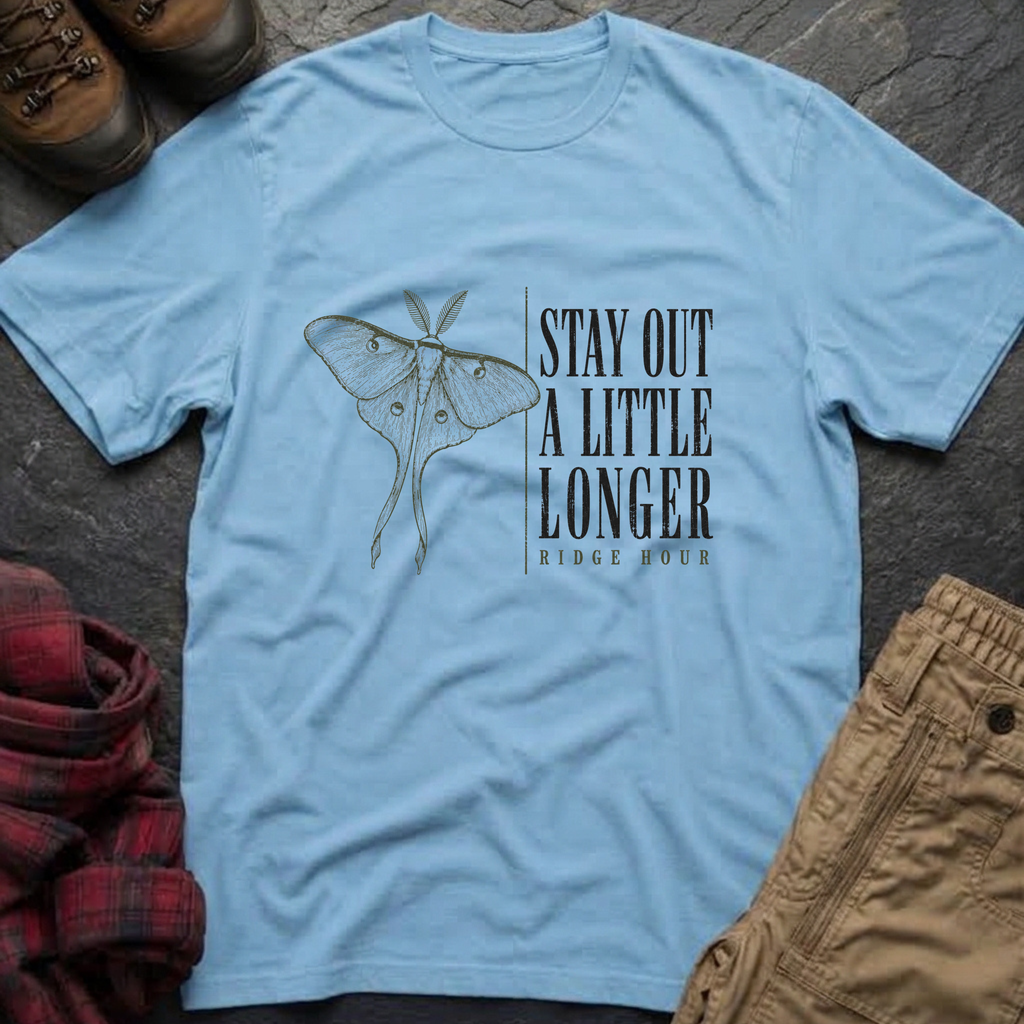 Stay Out A Little Longer T-Shirt