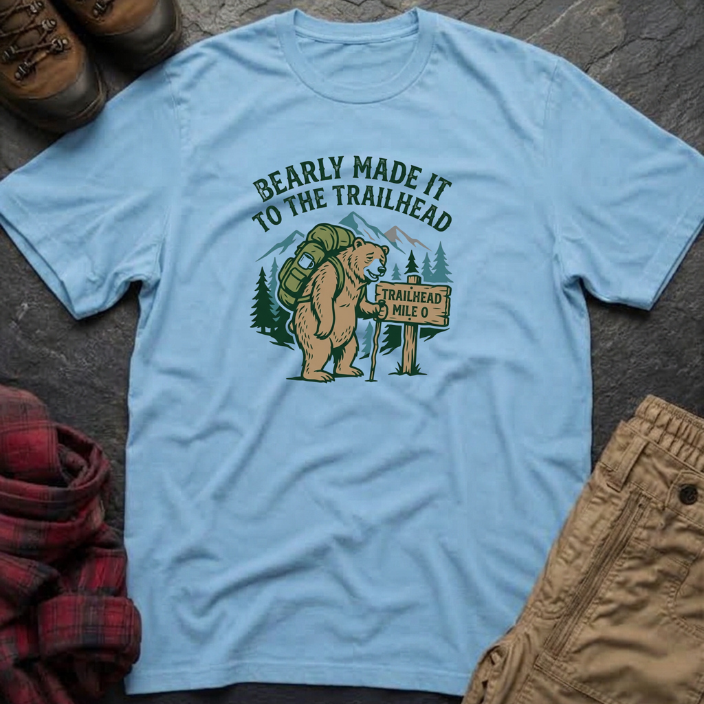 Bearly Made It To The Trailhead T-Shirt