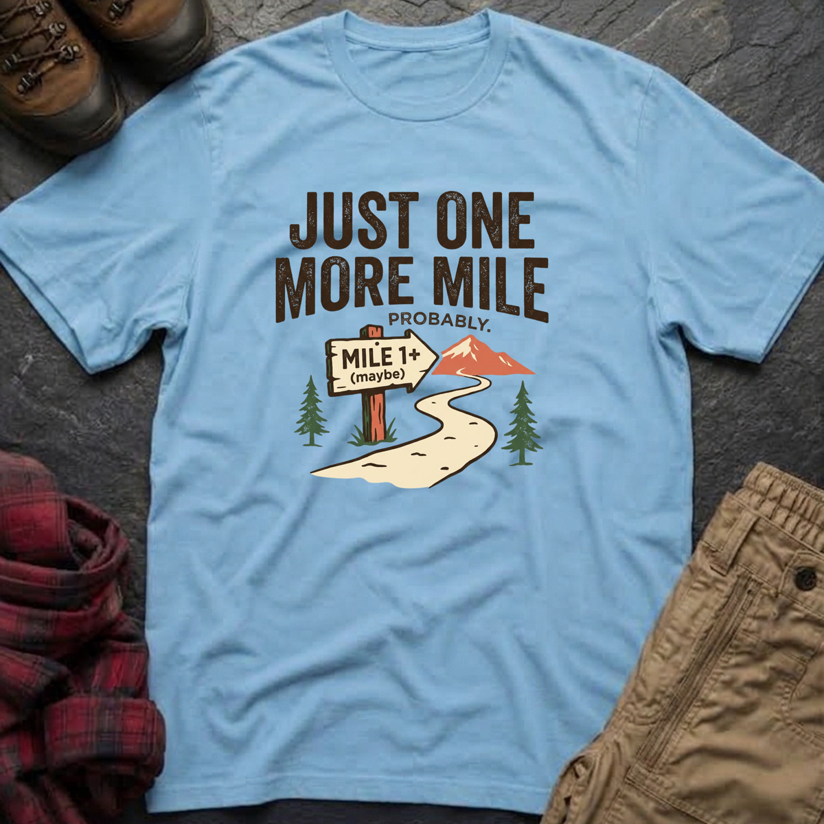 Just One More Mile Probably T-Shirt
