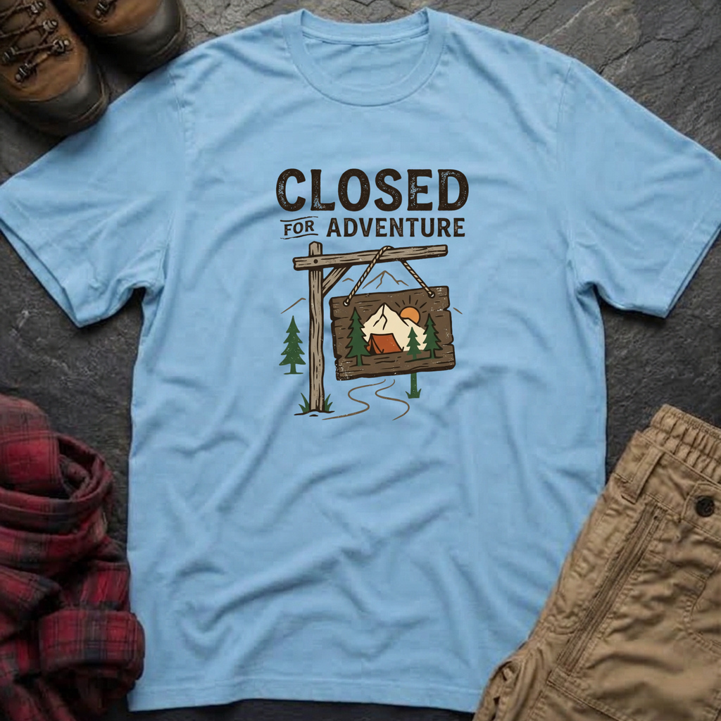 Closed For Adventure T-Shirt