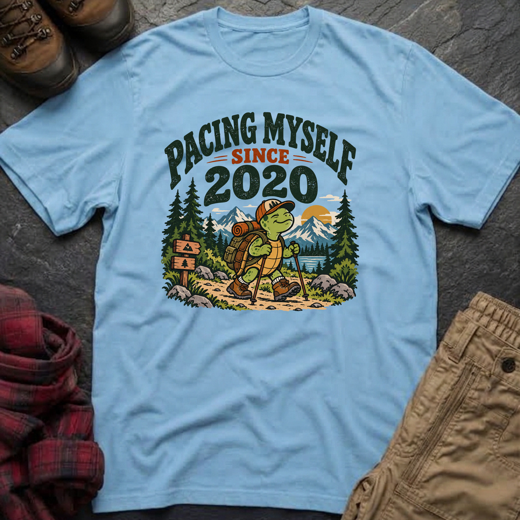 Pacing Myself Since 2020 T-Shirt