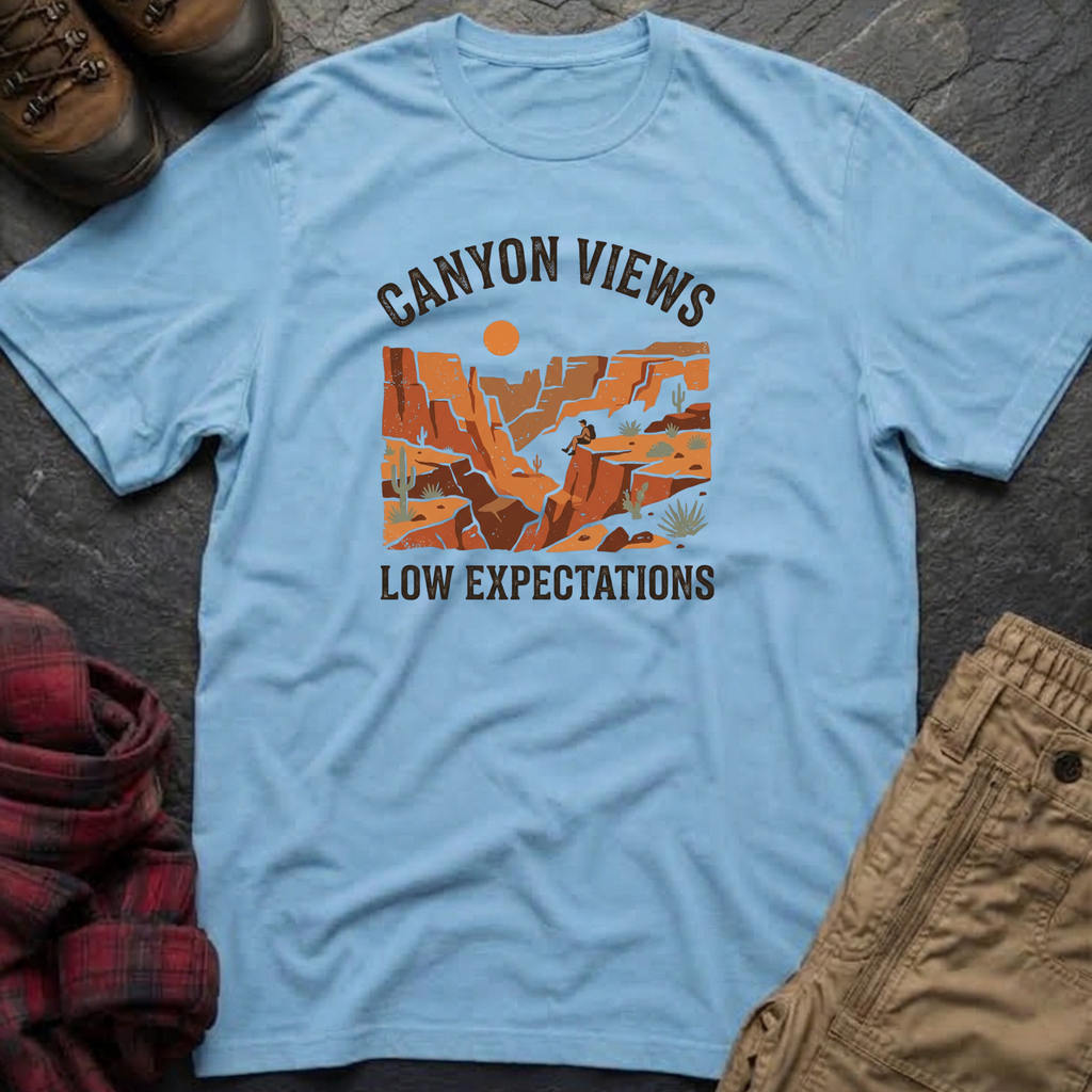 Canyon Views Low Expectations T-Shirt