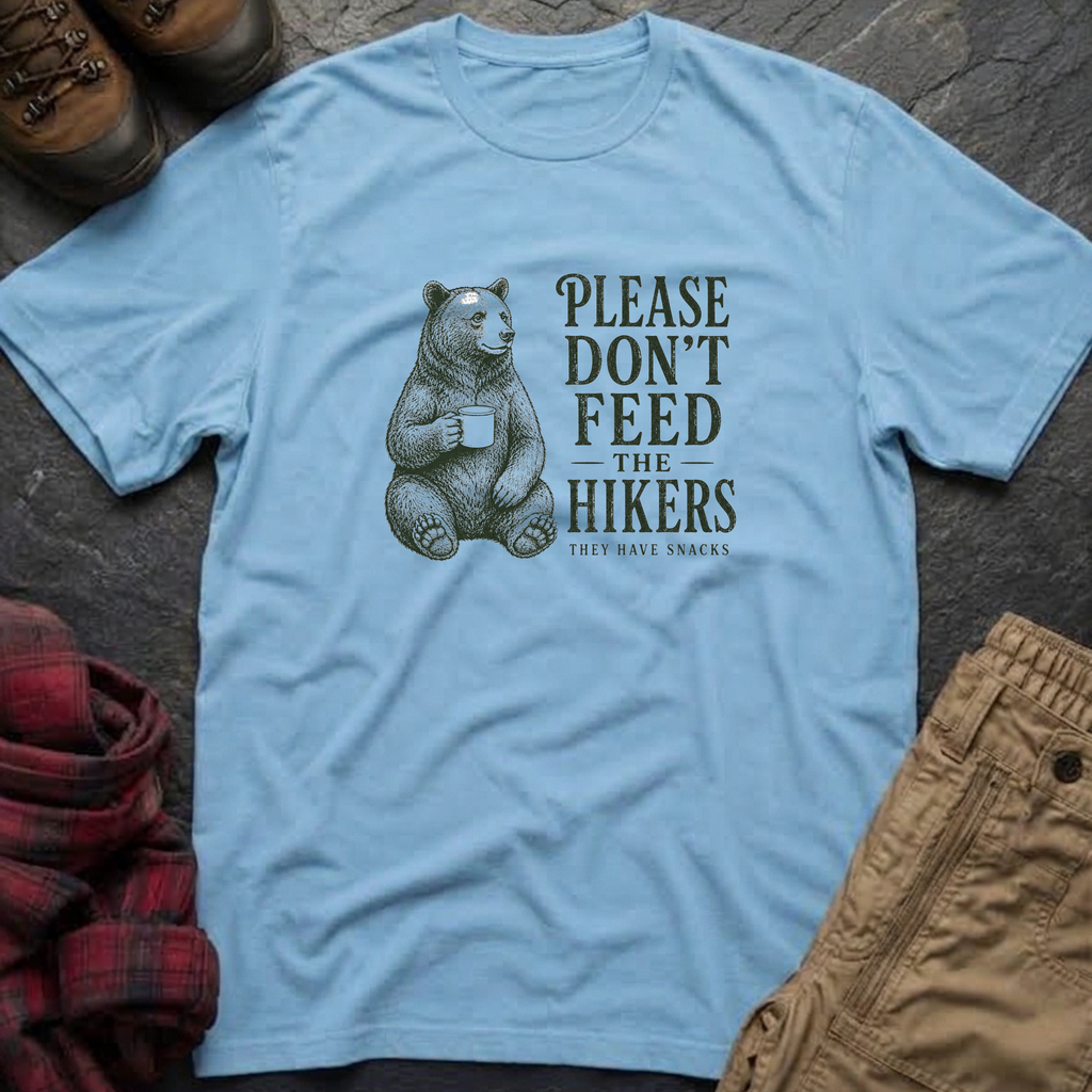 Please Don't Feed The Hikers T-Shirt