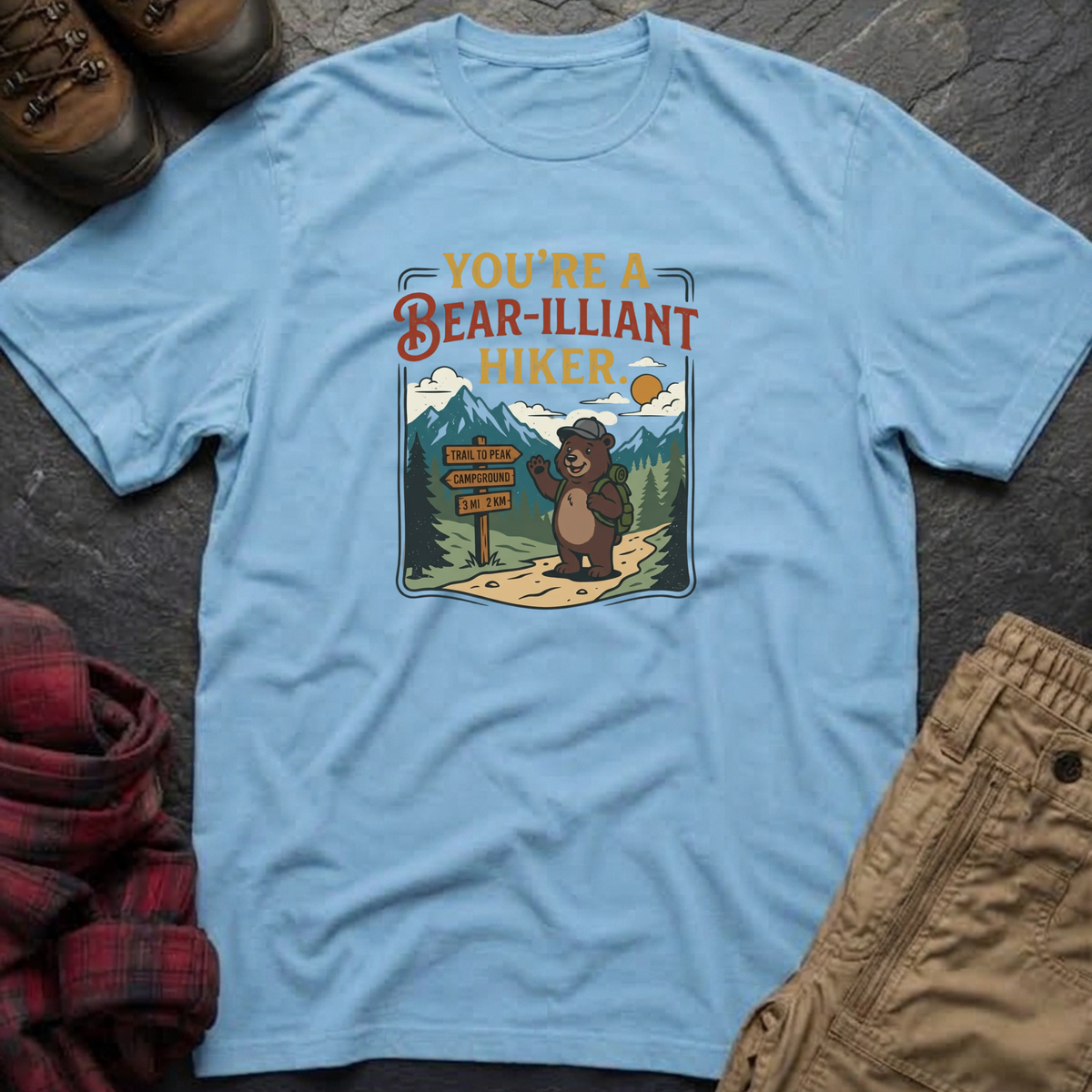 You're A Bearilliant Hiker T-Shirt