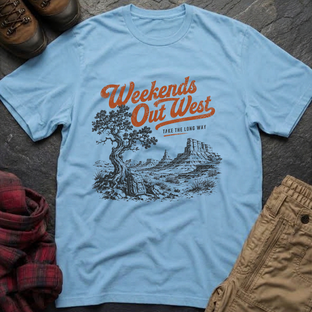 Weekends Out West T-Shirt