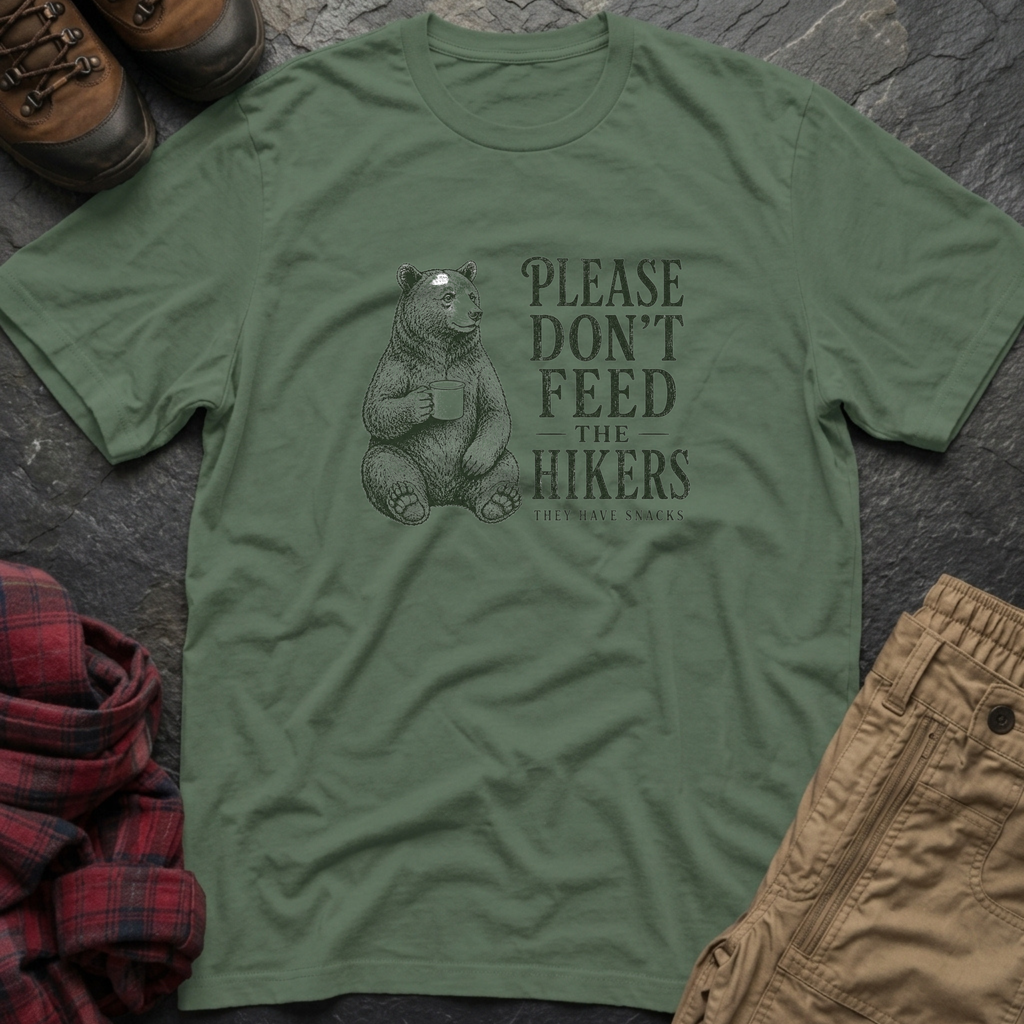 Please Don't Feed The Hikers T-Shirt