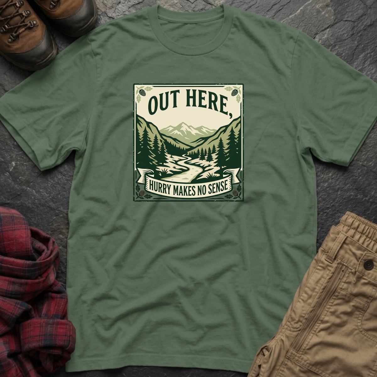 Out Here Hurry Makes No Sense T-Shirt