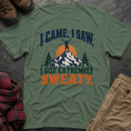 I Came, I Saw,  I Got Extremely Sweaty T-Shirt