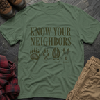 Know Your Neighbors T-Shirt