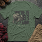 You're In Their Backyard T-Shirt