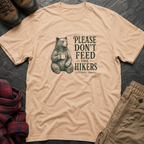 Please Don't Feed The Hikers T-Shirt