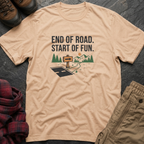 End Of Road Start Of Fun T-Shirt