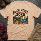 Pacing Myself Since 2020 T-Shirt