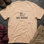 No Rush T-Shirt