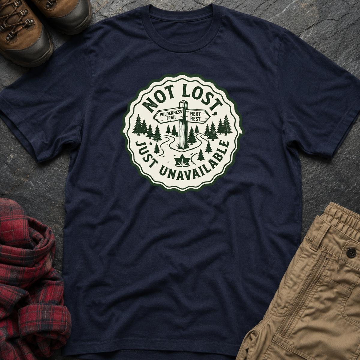 Not Lost Just Unavailable T-Shirt