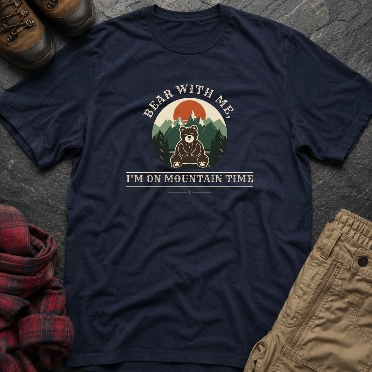Bear With Me I'm On Mountain Time T-Shirt