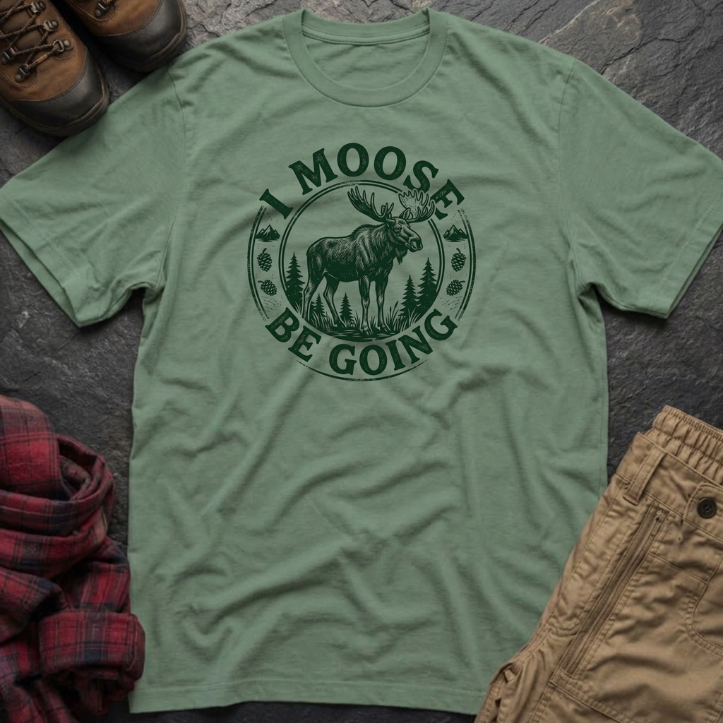 I Moose Be Going T-Shirt