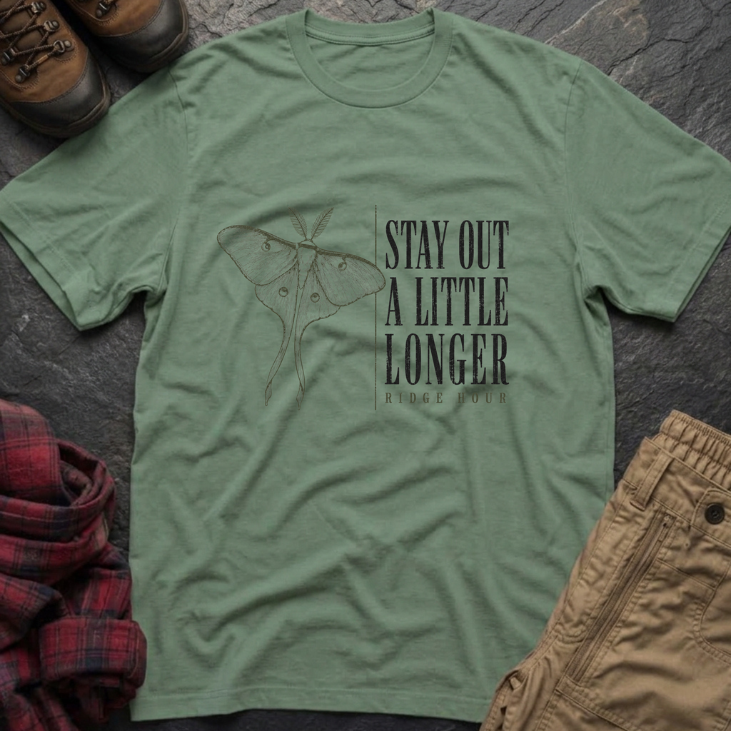 Stay Out A Little Longer T-Shirt