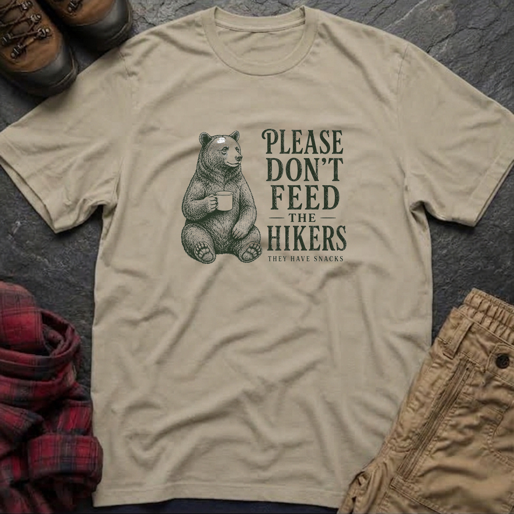 Please Don't Feed The Hikers T-Shirt