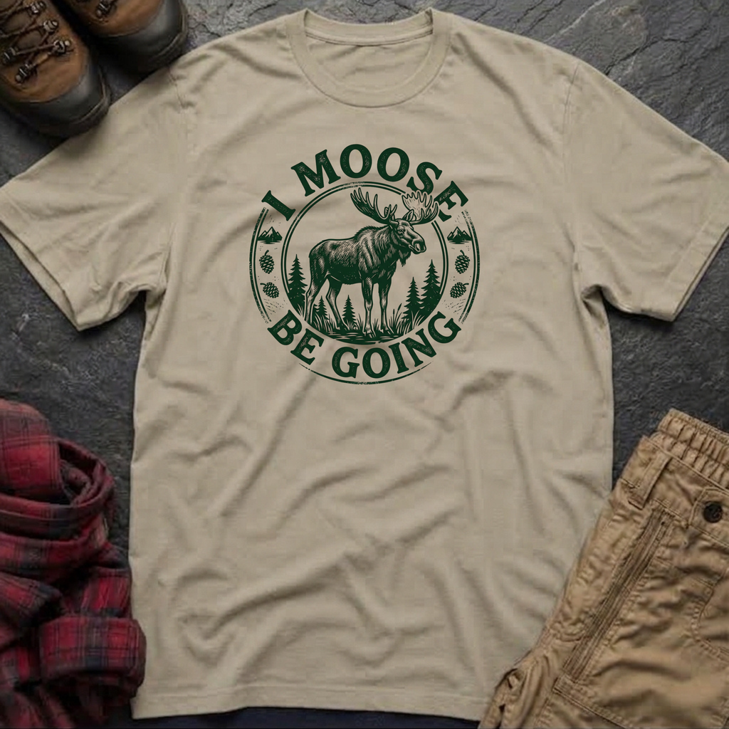 I Moose Be Going T-Shirt