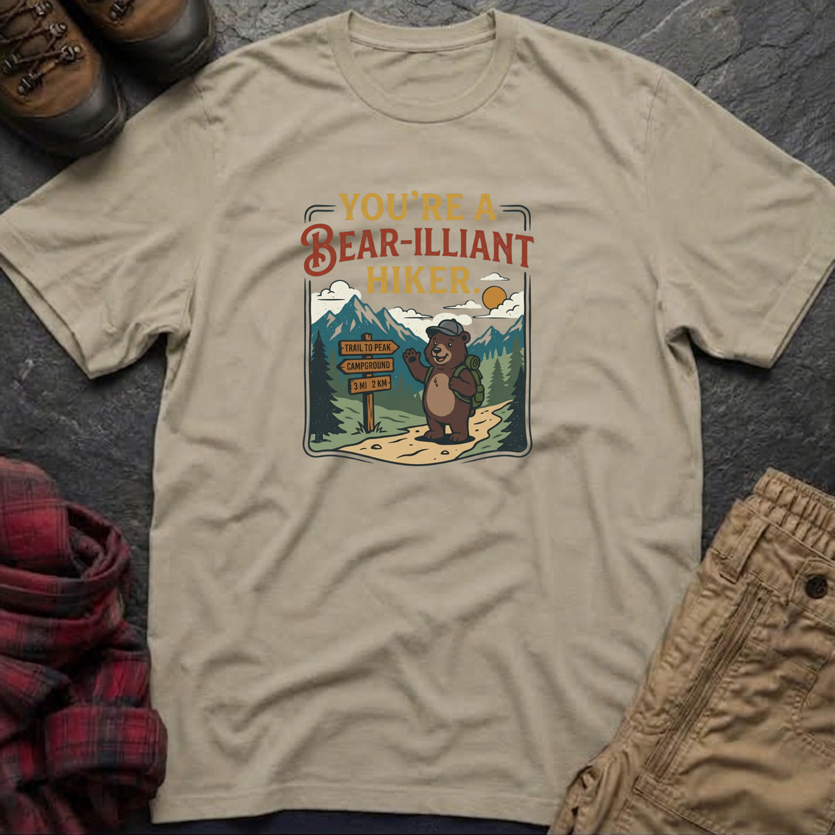 You're A Bearilliant Hiker T-Shirt