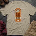 Do Not Disturb Exploring T-Shirt
