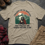 I Was Born For The Mountains T-Shirt