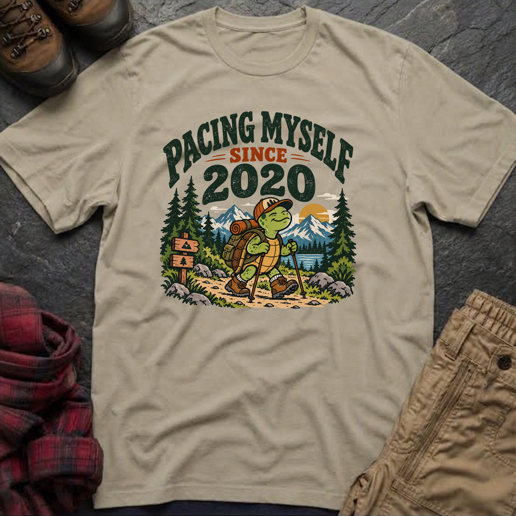 Pacing Myself Since 2020 T-Shirt
