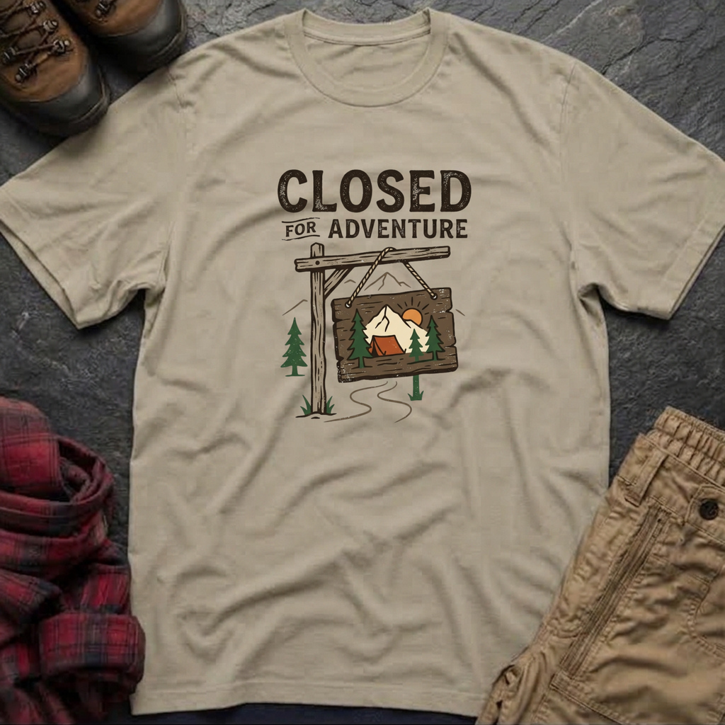 Closed For Adventure T-Shirt