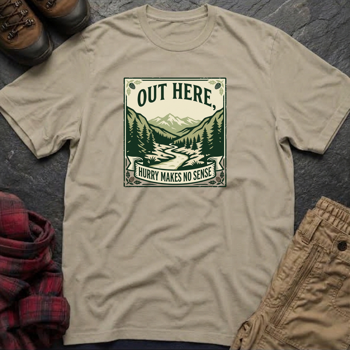 Out Here Hurry Makes No Sense T-Shirt