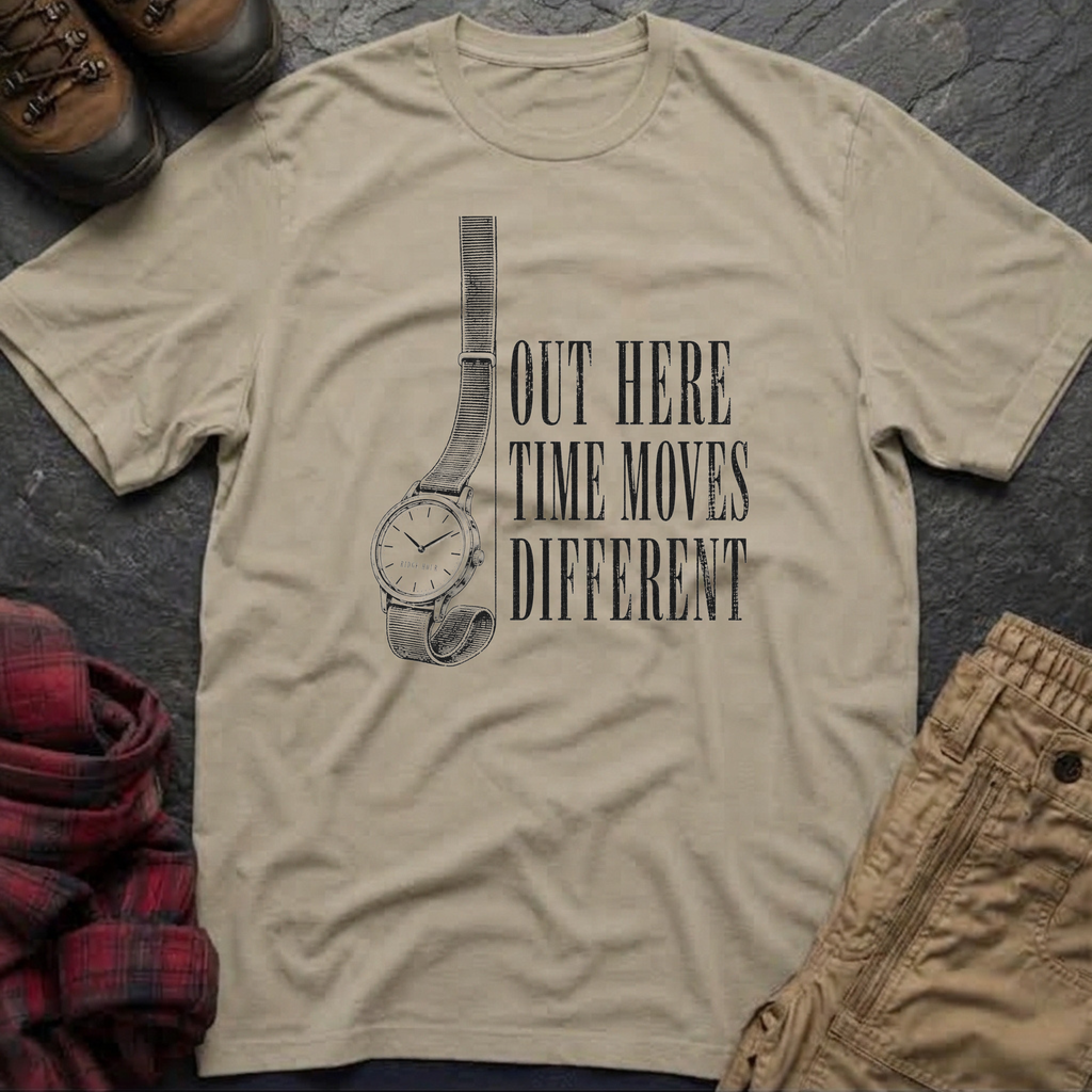 Out Here Time Moves Different T-Shirt
