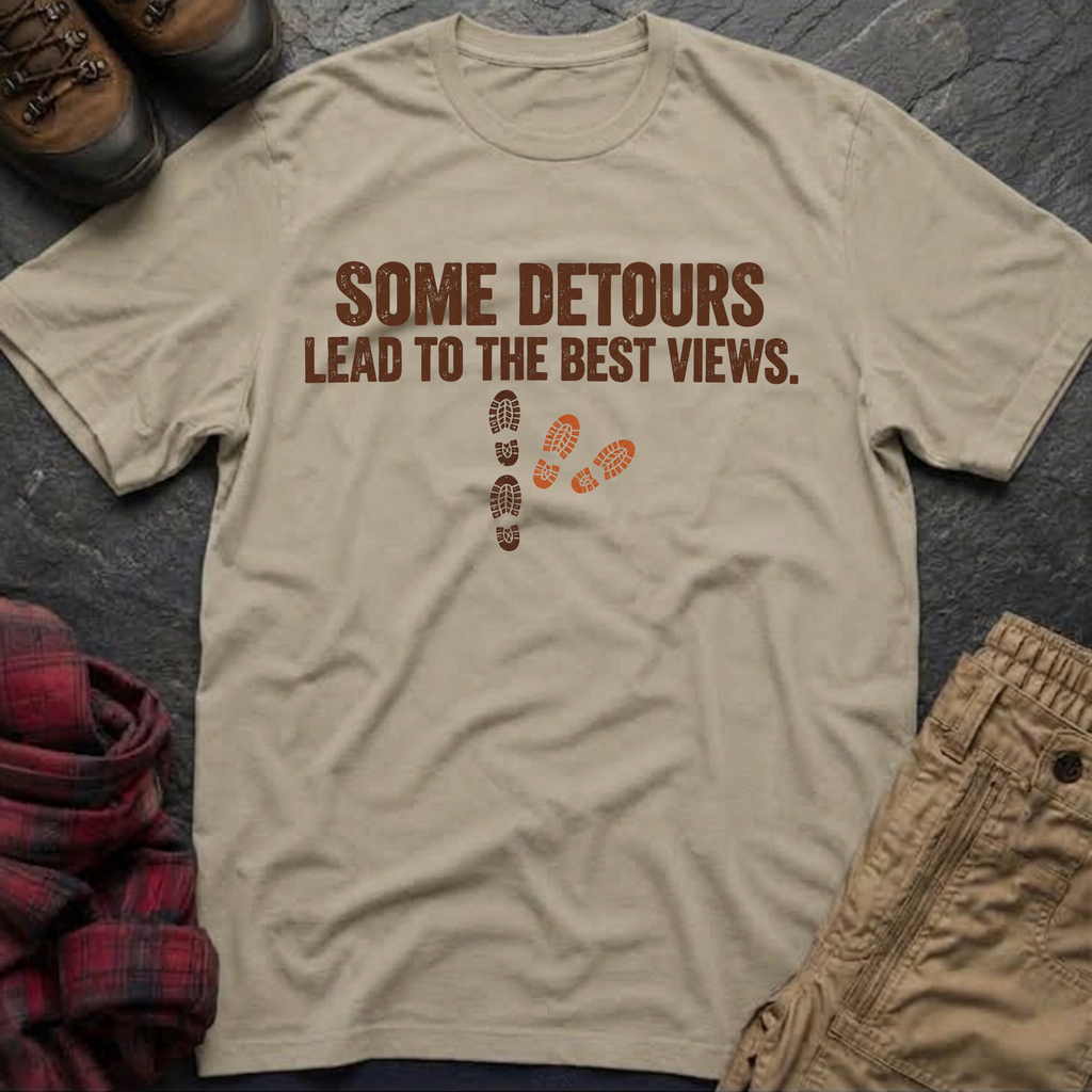 Detours Lead To The Best Views T-Shirt