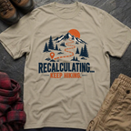 Recalculating Keep Hiking T-Shirt
