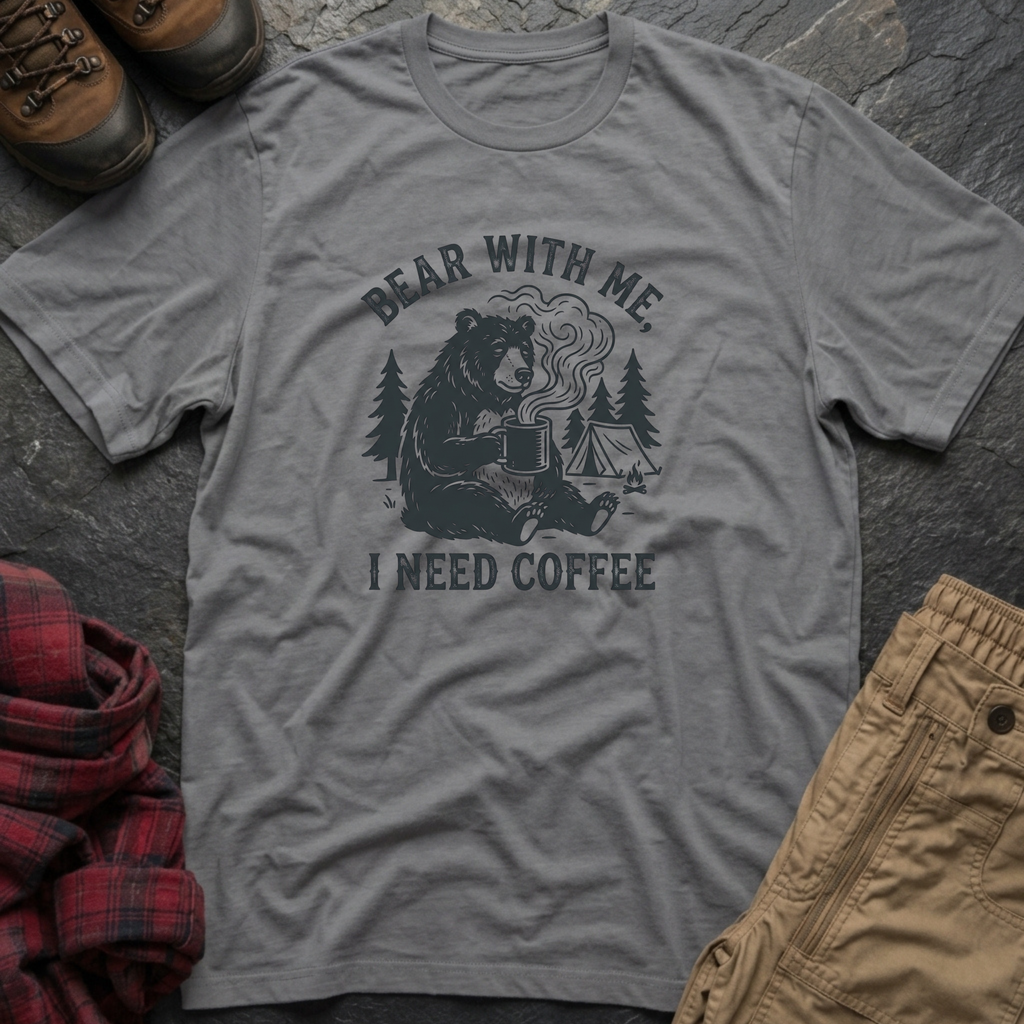 Bear With Me I Need Coffee T-Shirt