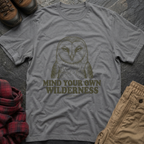 Mind Your Own Wilderness T-Shirt