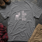 Go Where It's Quiet T-Shirt