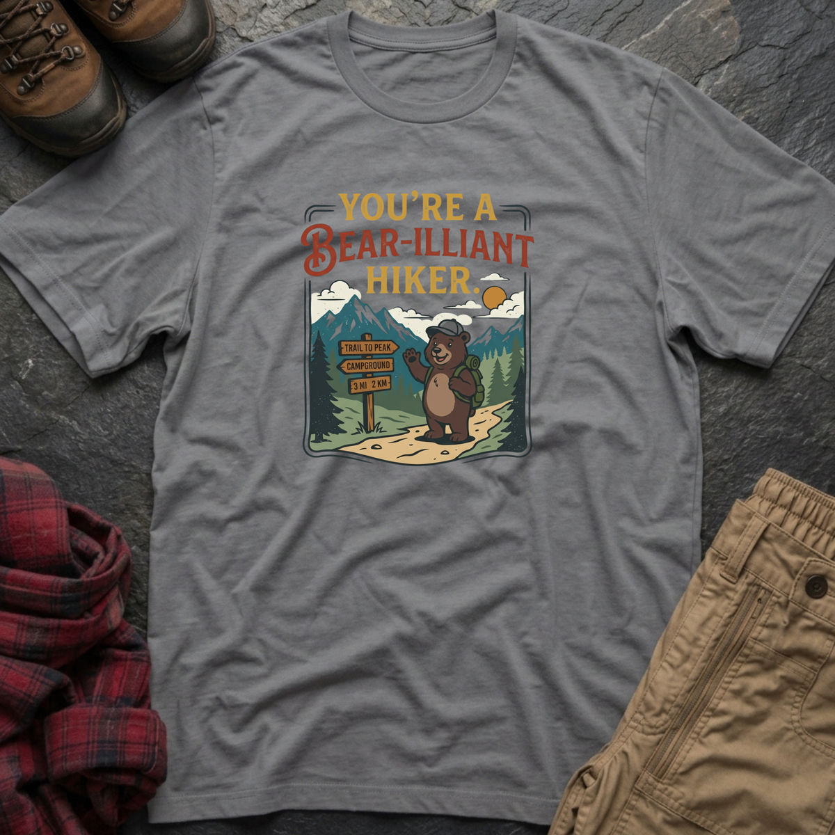 You're A Bearilliant Hiker T-Shirt