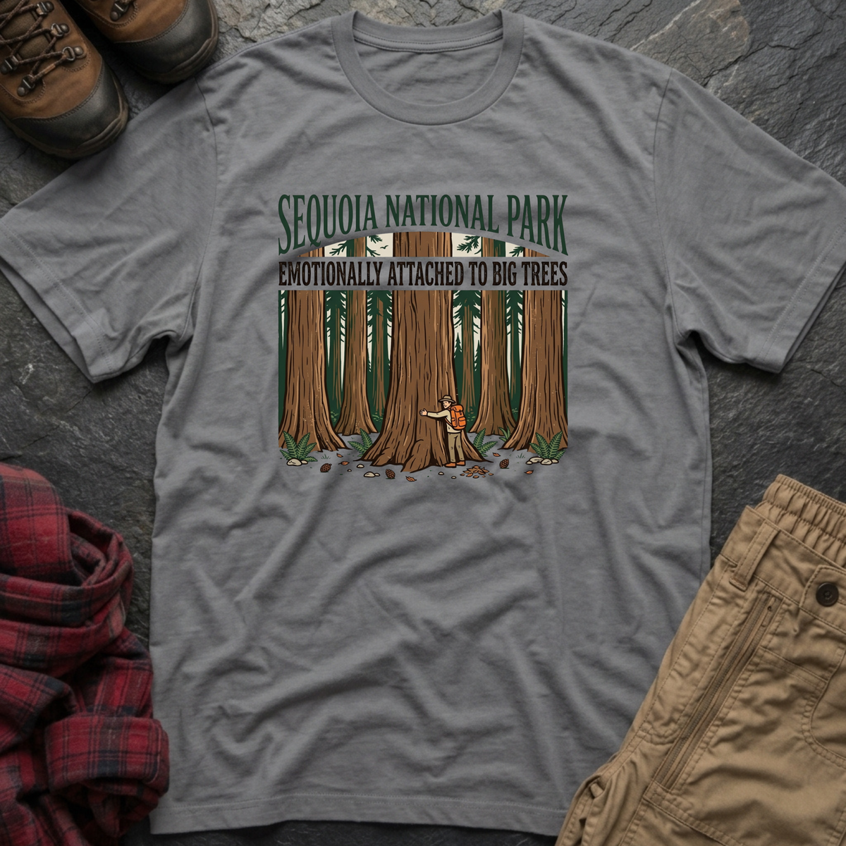 Sequoia National Park Emotionally Attached To Big Trees T-Shirt