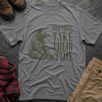 Wild Things Take Their Time T-Shirt