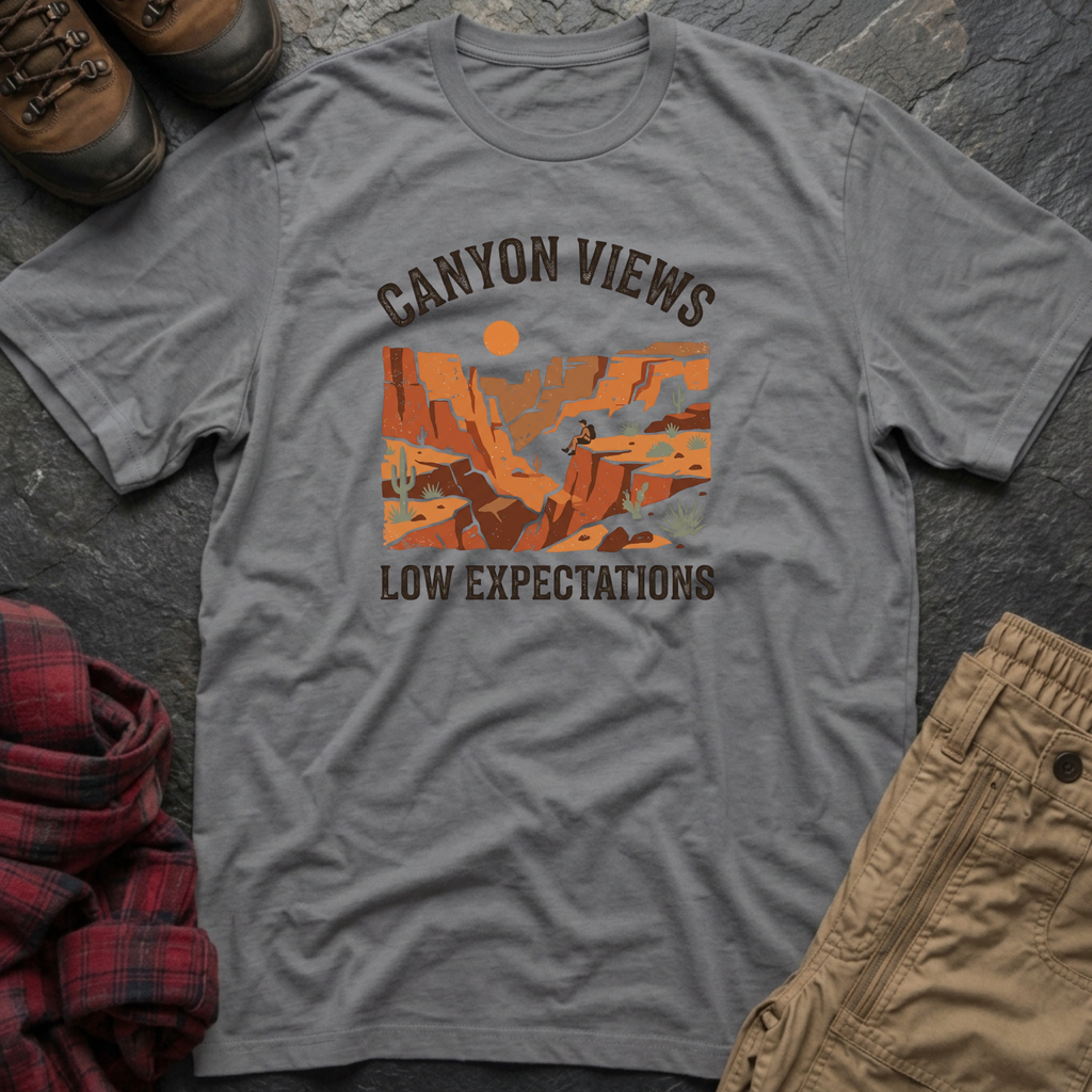 Canyon Views Low Expectations T-Shirt