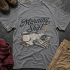 Morning Shift Starts Outside T-Shirt