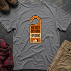 Do Not Disturb Exploring T-Shirt