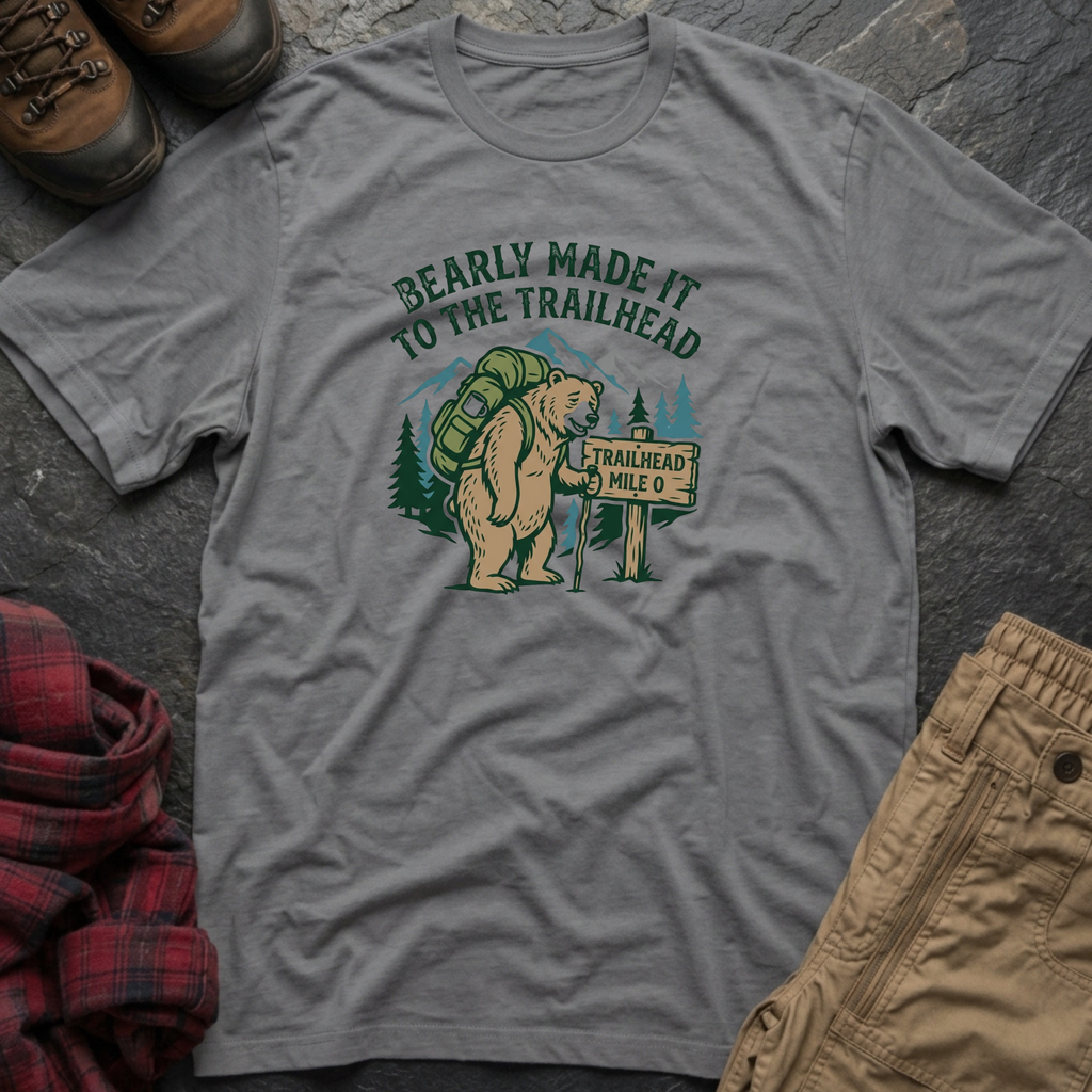 Bearly Made It To The Trailhead T-Shirt