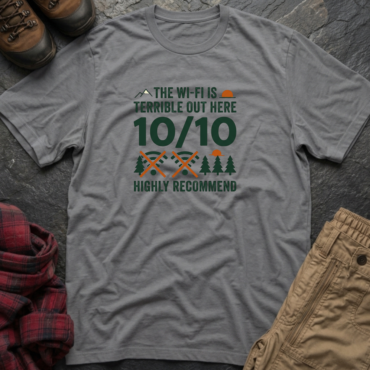 The WIFI Is Terrible Out Here 10/10 Highly Recommended T-Shirt