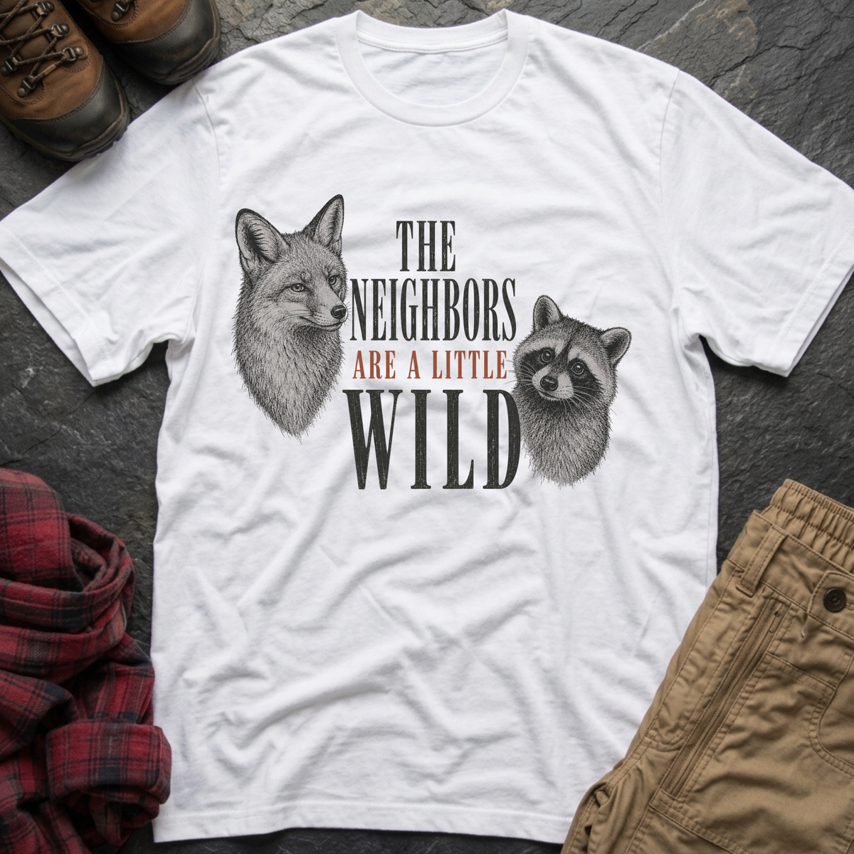 The Neighbors Are A Little Wild T-Shirt